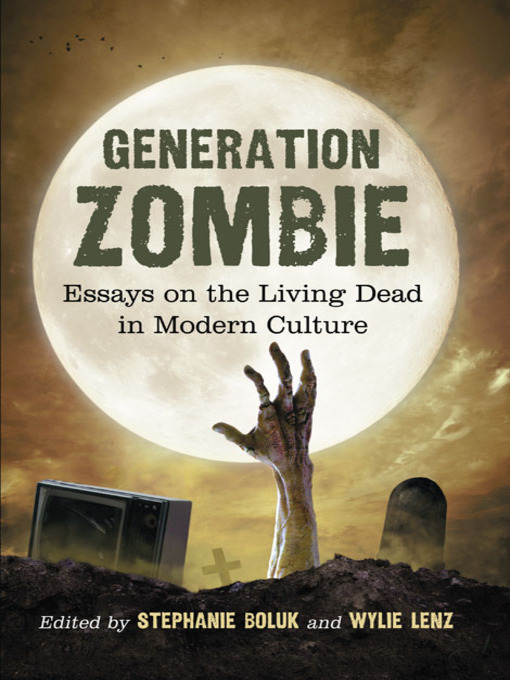 Title details for Generation Zombie by Stephanie Boluk - Available